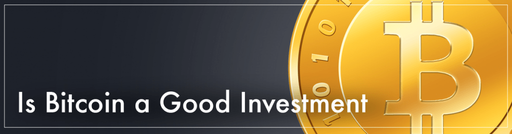 Is bitcoin a good to invest