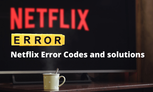 Netflix error codes solution