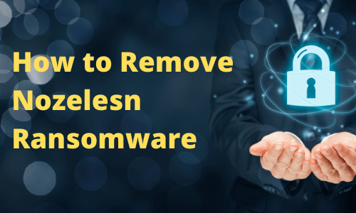 Remove Nozelesn Ransomware